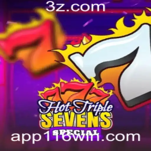 Descubra a Emoção do Jogo HotTripleSevensSpecial no 116win APP
